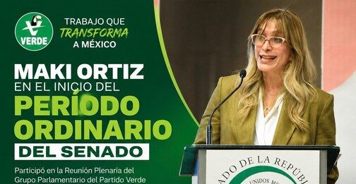 Participa Maki Ortiz en inicio del Periodo Ordinario del Senado e impulsa iniciativas para fortalecer la protección ambiental y los derechos de consumidores