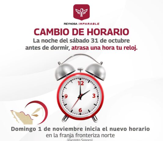 Informa Gobierno de Reynosa sobre Cambio de Horario en la Franja Fronteriza Norte